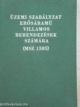 Üzemi szabályzat erősáramú villamos berendezések számára (MSZ 1585)