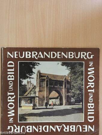 Neubrandenburg in Wort und Bild