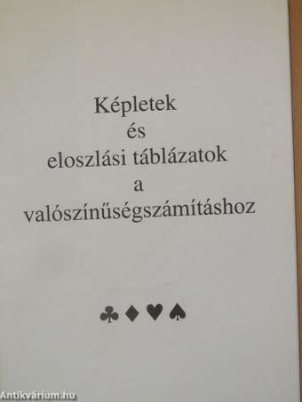 Képletek és eloszlási táblázatok a valószínűségszámításhoz