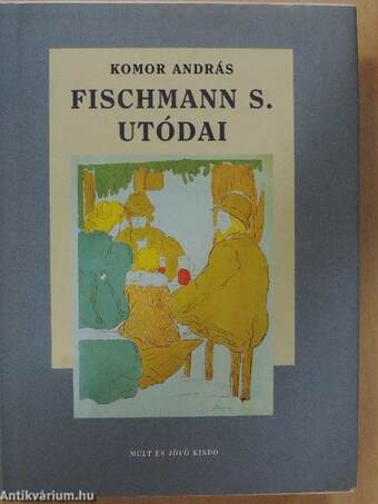 Fischmann S. utódai