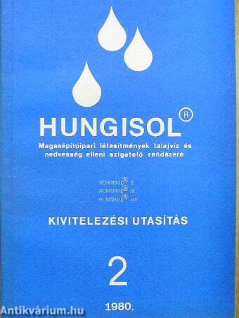 HUNGISOL Magasépítőipari létesítmények talajvíz és nedvesség elleni szigetelő rendszere