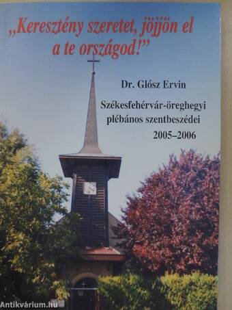 "Keresztény szeretet, jöjjön el a te országod!" (dedikált példány)