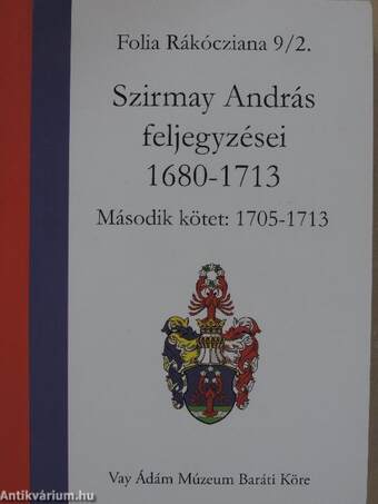 Szirmay András feljegyzései 1680-1713 II.