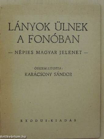 Lányok ülnek a fonóban