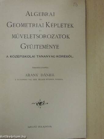 Algebrai és geometriai képletek és műveletsorozatok gyűjteménye a középiskolai tananyag köréből