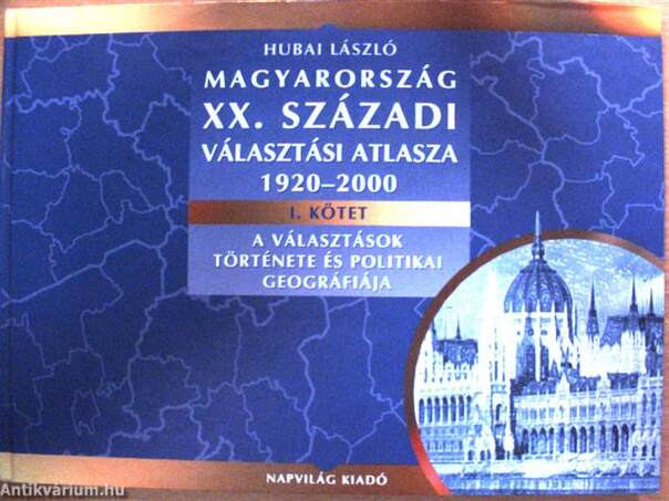 Magyarország XX. századi választási atlasza 1920-2000 I-III.