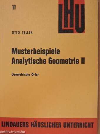 Musterbeispiele aus der Analytischen Geometrie II.