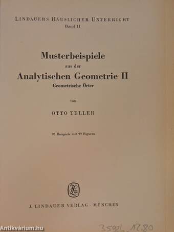 Musterbeispiele aus der Analytischen Geometrie II.