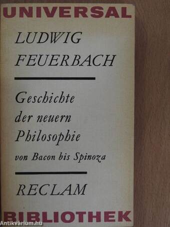 Geschichte der Neuern Philosophie von Bacon von Verulam bis Benedikt Spinoza