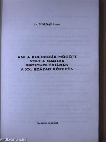 Ami a kulisszák mögött volt a magyar pszichológiában a XX. század közepén