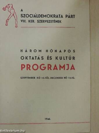 A Szociáldemokrata Párt VIII. ker. szervezetének három hónapos oktatás és kultúr programja