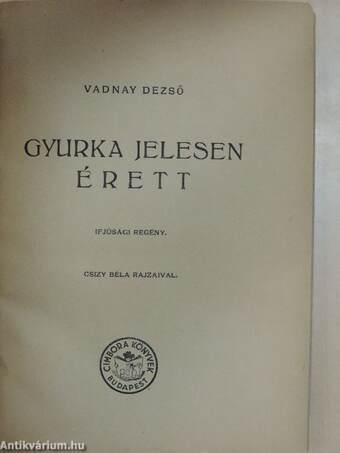 Gyurka jelesen érett