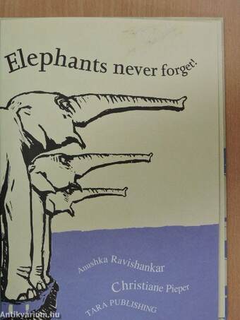 Elephants never forget!