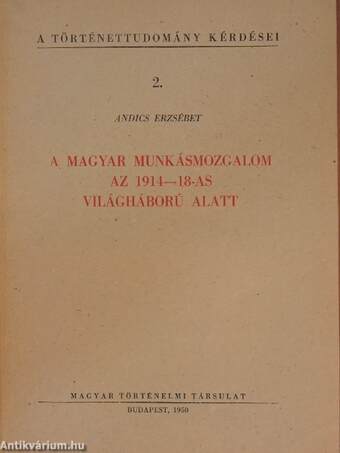 A magyar munkásmozgalom az 1914-18-as világháború alatt