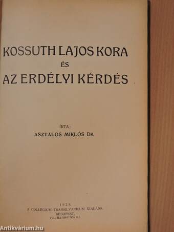 Kossuth Lajos kora és az erdélyi kérdés