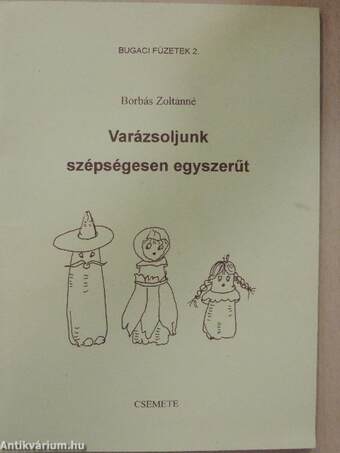 Varázsoljunk szépségesen egyszerűt