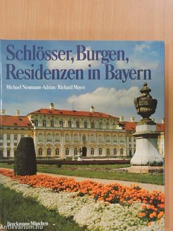 Schlösser, Burgen, Residenzen in Bayern