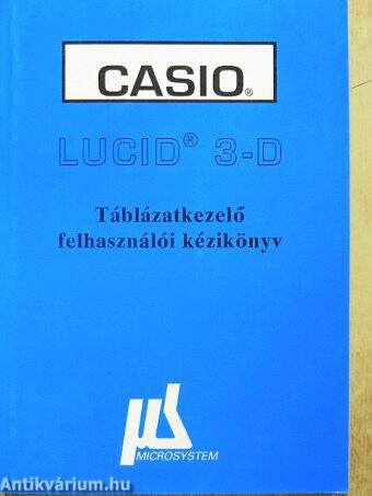 Casio Lucid 3-D Táblázatkezelő felhasználói kézikönyv