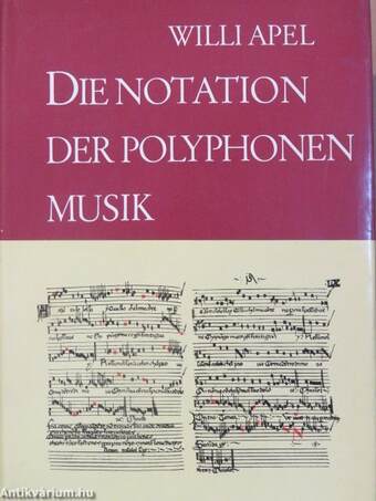 Die Notation der Polyphonen Musik 900-1600