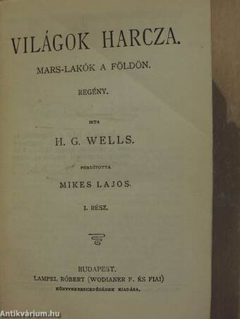 Világok harcza I-II./Schlichte Geschichten aus Indien (gótbetűs)/Das Heimchen am Herde (gótbetűs)/Viharban