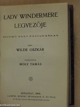 Három mese/Bunbury/Az eszményi férj/Lady Windermere legyezője/De Profundis/Salome (gótbetűs)/Die Ballade vom Zuchthaus zu Reading (gótbetűs)