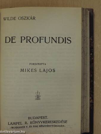 Három mese/Bunbury/Az eszményi férj/Lady Windermere legyezője/De Profundis/Salome (gótbetűs)/Die Ballade vom Zuchthaus zu Reading (gótbetűs)