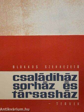 Blokkos szerkezetű családiház, sorház és társasház tervek 