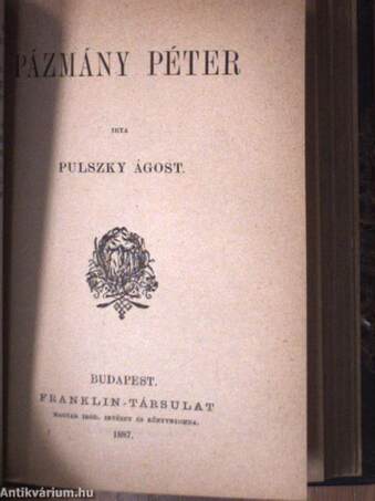 Európa politikai történetének átnézete/A magyar emigratio mozgalmai 1859-1862./Andrássy Gyula gróf beszéde a véderő-törvényjavaslat tárgyában/Beust és Andrássy 1870- és 1871-ben/II. Lajos és udvara/Pázmány Péter/Lengyel- és Oroszország