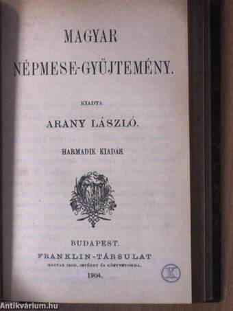 Fáy András válogatott meséi/Heltai Gáspár válogatott meséi/Szemelvény a Gesta Romanorumból/Regék és mesék/Magyar népmese-gyüjtemény