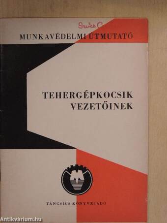 Munkavédelmi útmutató tehergépkocsik vezetőinek