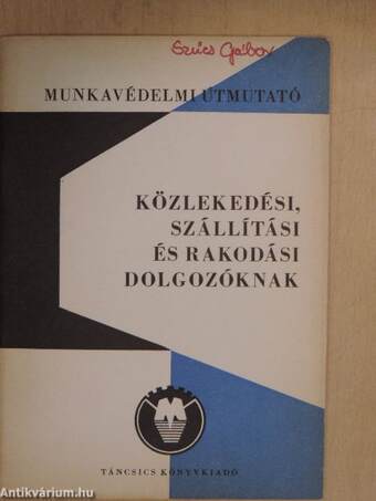 Munkavédelmi útmutató közlekedési, szállítási és rakodási dolgozóknak