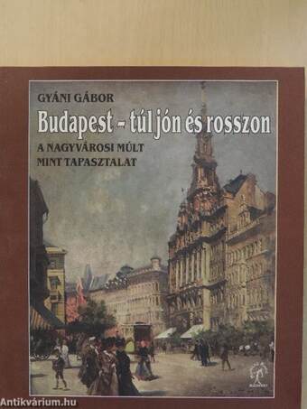 Budapest - túl jón és rosszon