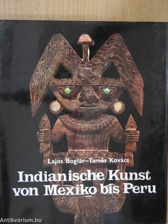 Indianische Kunst von Mexiko bis Peru