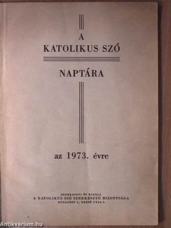 A Katolikus Szó naptára az 1973. évre