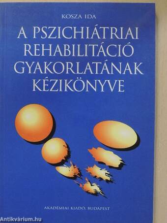 A pszichiátriai rehabilitáció gyakorlatának kézikönyve