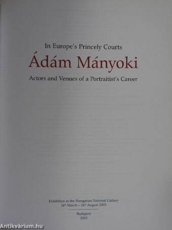 In Europe's Princely Courts - Ádám Mányoki