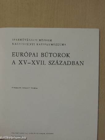 Európai bútorok a XV-XVII. században