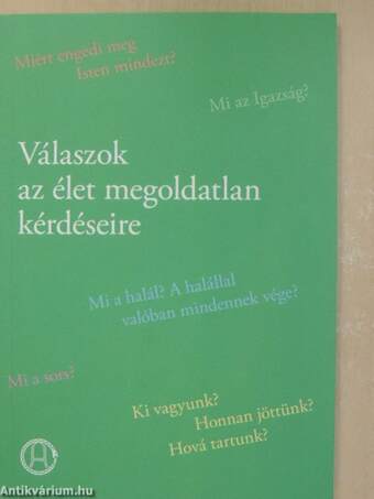 Válaszok az élet megoldatlan kérdéseire