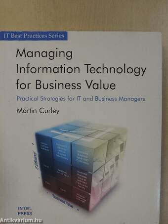 Managing Information Technology for Business Value