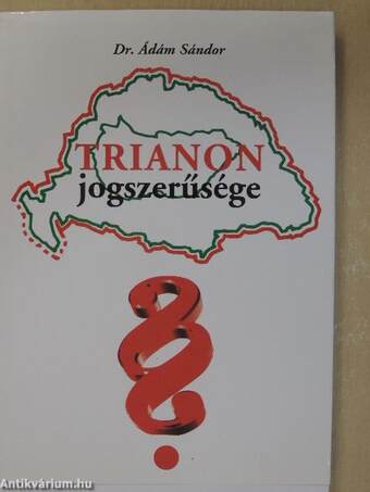 Trianon jogszerűsége (dedikált példány)