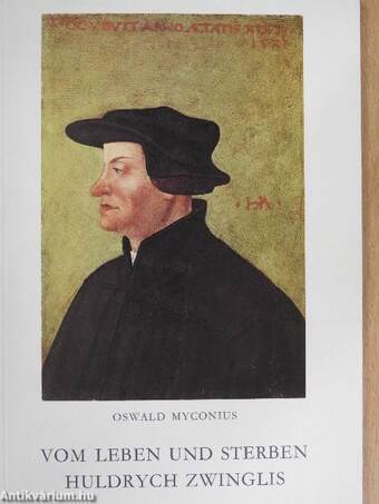 Vom Leben und Sterben Huldrych Zwinglis