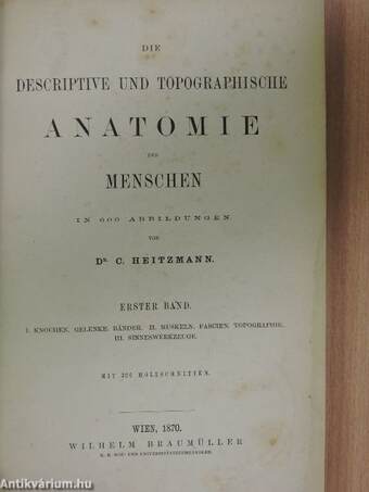 Die Descriptive und Topographische Anatomie des Menschen I.