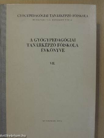 A Gyógypedagógiai Tanárképző Főiskola évkönyve VII.