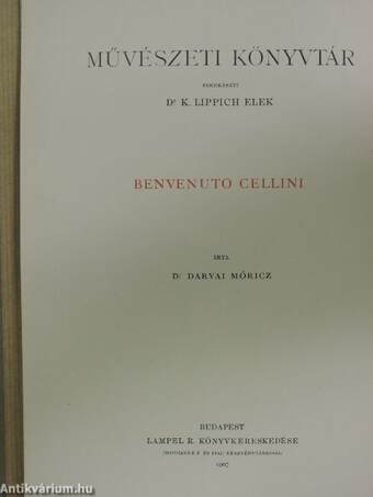 Benvenuto Cellini élete és művei