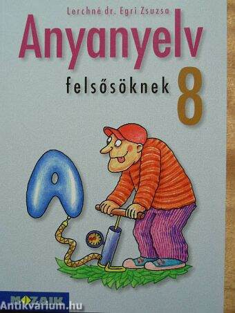 Anyanyelv felsősöknek 8.