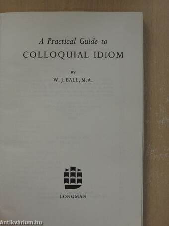 A Practical Guide to Colloquial Idiom