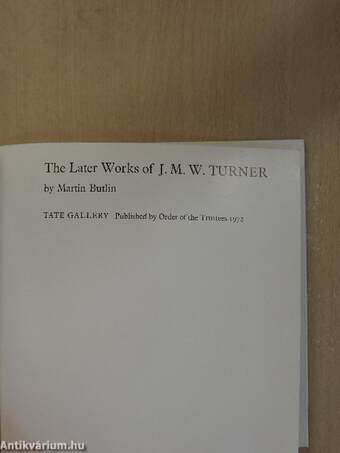 The Later Works of J. M. W. Turner