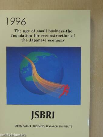 The age of small business-the foundation for reconstruction of the Japanese economy 1996