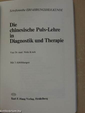 Die chinesische Puls-Lehre in Diagnostik und Therapie