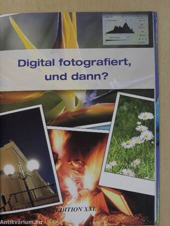 Digital fotografiert, und dann?